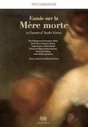 Essais sur La mère morte et l'oeuvre d'André Green